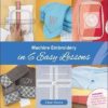 Machine Embroidery in 6 Easy Lessons